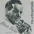 The Unforgettable Glenn Miller