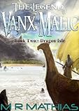 Dragon Isle (The Legend of Vanx Malic)