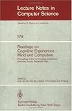 Readings on Cognitive Ergonomics, Mind and Computers: Proceedings of the Second European Conference, Gmunden, Austria, September 10-14, 1984