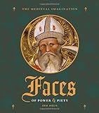 Faces of Power and Piety (Medieval Imagination)