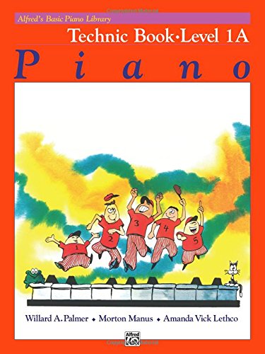 Alfred's Basic Piano Library Technic, Bk 1A Alfred's Basic Piano Library Technic, Bk 1A