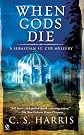 When Gods Die: A Sebastian St. Cyr Mystery