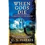 When Gods Die (Sebastian St. Cyr Mysteries)