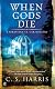 When Gods Die: A Sebastian St. Cyr Mystery