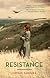 Resistance: A Novel