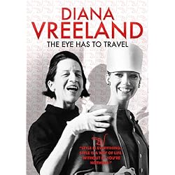 Diana Vreeland: The Eye Has to Travel