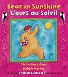 Bear in Sunshine/L'ours au Soleil (French Edition) (Fun First Steps)