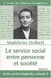 Le service social entre personne et soci�t� : Ecrits professionnels, volume 2