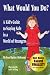 What Would You Do? A Kid's Guide to Staying Safe in a World of Strangers