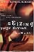Seizing Your Divine Moment: Dare to Live a Life of Adventure