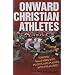 Onward Christian Athletes: Turning Ballparks into Pulpits and Players into Preachers