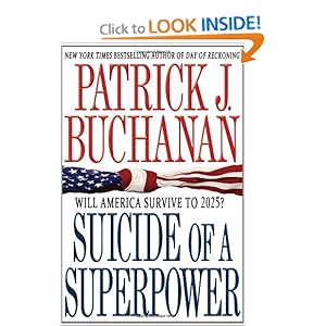 Suicide of a Superpower - Patrick J. Buchanan