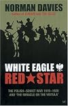 White Eagle, Red Star: The Polish-Soviet War 1919-20