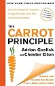 The Carrot Principle: How the Best Managers Use Recognition to Engage Their People, Retain Talent, and Accelerate Performance [Updated & Revised]