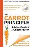 The Carrot Principle:  How the Best Managers Use Recognition to Engage Their Employees, Retain Talent, and Drive Performance