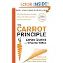 The Carrot Principle: How the Best Managers Use Recognition to Engage Their People, Retain Talent, and Accelerate Performance [Updated & Revised]