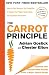 The Carrot Principle: How the Best Managers Use Recognition to Engage Their People, Retain Talent, and Accelerate Performance [Updated & Revised]