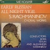  - Early Russian All Night Vigil - Choral Works