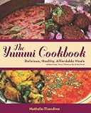The Yummi Cookbook: Delicious, Healthy, Affordable Meals: without Meat, Dairy, Wheat or Soy & Nut Free!