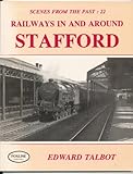 Railways in and around Stafford