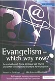 Evangelism - which way now? : an evaluation of Alpha, Emmaus, Cell church and other contemporary strategies for evangelism