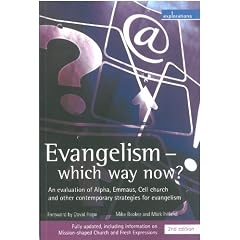 Evangelism - Which Way Now?: An Evaluation of Alpha, Emmaus, Cell Church and Other Contemporary Strategies for Evangelism
