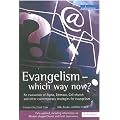 Evangelism - Which Way Now?: An Evaluation of Alpha, Emmaus, Cell Church and Other Contemporary Strategies for Evangelism