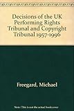 The decisions of the UK Performing Right and Copyright Tribunal