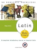 Latin Made Simple: A complete introductory course in Classical Latin (Made Simple (Broadway Books))