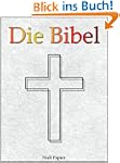 Die Bibel nach Luther - Altes und Neu...