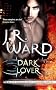 Dark Lover: Black Dagger Brotherhood series: Book 1