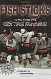 Fish Sticks: The Fall and Rise of the New York Islanders