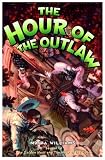 The Hour of the Outlaw