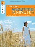Angstfrei in Minuten: Wirkungsvolle Hilfe gegen Alltagsängste