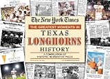 Texas Longhorns Greatest Moments in History New York Times Historic Newspaper Compilation