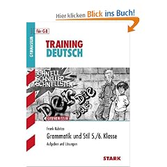 Training Deutsch Unterstufe; Grammatik und Stil 5. / 6. Klasse. F�r G8. Aufgaben und L�sungen.