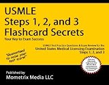  : USMLE Steps 1, 2, and 3 Flashcard Secrets: USMLE Test Practice Questions & Exam Review for the United States Medical Licensing Examination Steps 1, 2, and 3