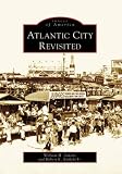 Atlantic City Revisited (NJ) (Images of America)