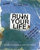Ruin Your Life: An Invitation to Let God Re-create the Real You