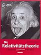 Die Relativit�tstheorie: Einstein - relativ - einfach