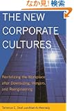 The New Corporate Cultures: Revitalizing The Workplace After Downsizing, Mergers, And Reengineering