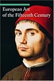 European Art of the Fifteenth Century (Art Through the Centuries Series)