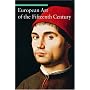 European Art of the Fifteenth Century (Art Through the Centuries)