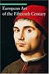 European Art of the Fifteenth Century (Art Through the Centuries Series)