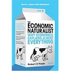 Click here to buy The Economic Naturalist: Why Economics Explains Almost Everything by  Robert H. Frank.