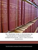 To provide for a program of emergency unemployment compensation, and for other purposes.