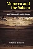 Morocco and the Sahara : social bonds and geopolitical issues