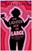 The Lighter Side of Large