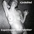 Experiment With Mother
