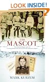 The Mascot: The Extraordinary Story of a Jewish Boy and an SS Extermination Squad